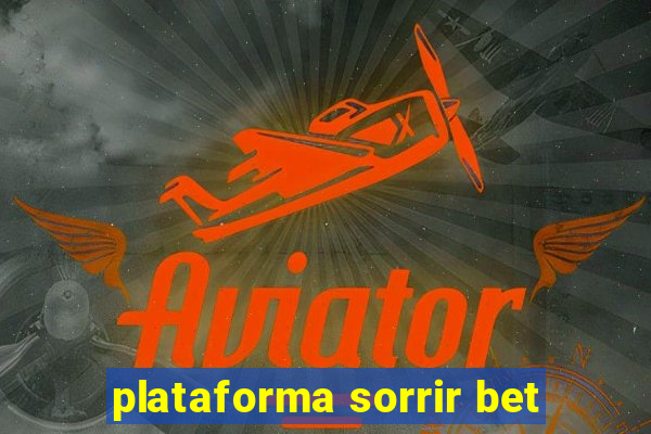 plataforma sorrir bet